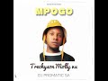 Trechyson Molly vx & DJ Promatic SA - Mpogo (Official Audio)