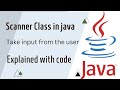 How to take input from the user in Java | Scanner class in java and its uses | Explained with Code