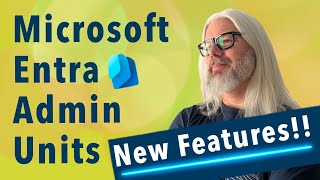 Uncovering The Magic Of Microsoft Entra's Admin Units | Peter Rising MVP