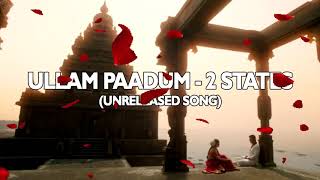 Ullam Paadum | Wedding Song | 2 states | Arjun k. | Alia Bhatt