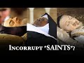 What About Incorrupt Relics of Non-Orthodox 