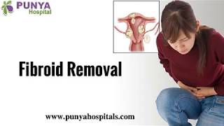 Fibroid Removal Surgery in Bangalore | Fibroid Symptoms | Fibroids Causes | Fibroids Treatment India