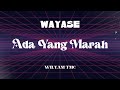 ADA YANG MARAH - WAYASE VERSION REMIX WILYAM TMC