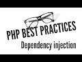 PHP Best Practices: Dependency Injection (6/11)