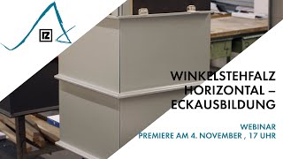 Webinar: Winkelstehfalz horizontal - Eckausbildung (💪💪)