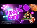 Voxa Game 🎮 | New Platform Launch Voxavitgenix.