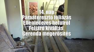 DIY - Felújítás(Refact) - 14.Nap -  Szarufák, gerendák megerősítése, gerendákkiváltása...