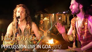 Hilight Tribe - Percussion Live @Ash, Goa 2012 [FULL LIVE SHOW]