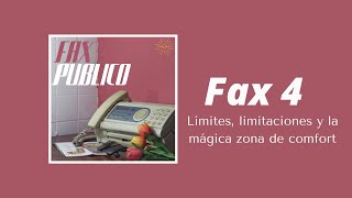 Límites, limitaciones y la mágica zona de comfort - Fax 04 - Fax Público Podcast