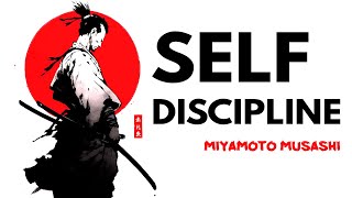 How to Build Self-Discipline (The Samurai Way) | Miyamoto Musashi