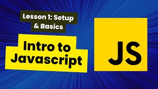 Introduction to Javascript: Lesson 1, Console Logs & Arithmetic Operations