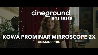 CINEGROUND Lens Test 2024 - KOWA PROMINAR MIRROSCOPE 2x