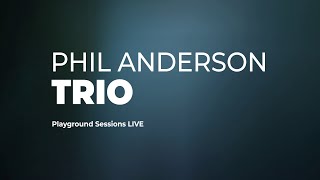 Live Highlights: 'Come Together' Performance (Phil Anderson Trio) with Playground Sessions