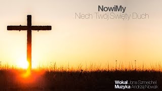 NowiMy - Niech Twój Święty Duch