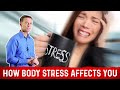 How Body Stress Affects You & Where It Accumulates! How Body Stress Affects You & Where It Accumulates!