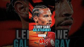 🚨LEROY SANE GALATASARAY’A TRANSFER OLABİLİR! #galatasaray #transfer #futbol