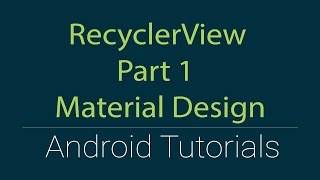 1 Recycler View Tutorial - Android Material Design