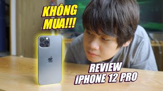 ĐÁNH GIÁ iPHONE 12 PRO SAU GẦN 2 TUẦN SỬ DỤNG: MÌNH SẼ KHÔNG MUA...