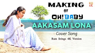 Aakasamlona Cover song Making | Oh Baby Movie Cover Song making | Ram Brings 4K