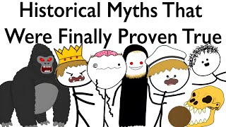 Historical Myths That Were Finally Proven True