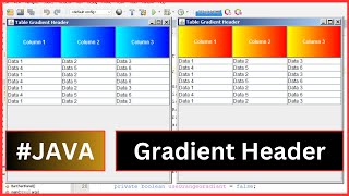 Java Tutorial - How To Create JTable With A Gradient Header In Java NetBeans [With Source Code]