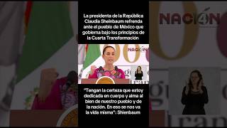 Refrenda Sheinbaum ante el pueblo de México que gobierna bajo los principios de la 4T