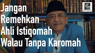 JANGAN REMEHKAN AHLI ISTIQOMAH WALAU TANPA KAROMAH | KITAB AL-HIKAM HIKMAH KE-65 | KHM LUQMAN HAKIM