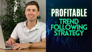 My SIMPLE & PROFITABLE Trend Following Trading Strategy!