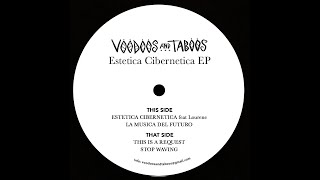 Voodoos and Taboos -- Estetica Cibernetica feat. Lourene