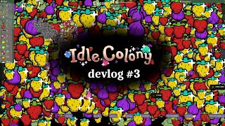 Showing off exciting features. Idle Colony Devlog