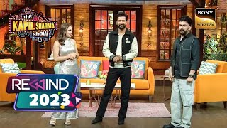 Kapil ने उड़ाया Sara के Jokes का मज़ाक | The Kapil Sharma Show S2 | Rewind 2023