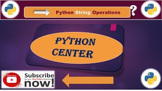 Python String Operations | Python Center | PC | Python Programing
