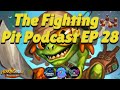 Contest Winners + Finley Joins Mercs! - The Fighting Pit Ep 28 - Hearthstone Mercenaries Podcast