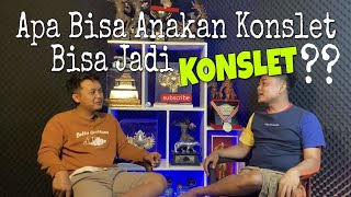 Trah Konslet Apa Bisa Jadi KONSLET ?? | Ari Solo | Part 5