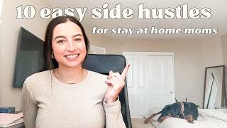 10 EASY SIDE HUSTLES for stay at home moms (& other busy people)