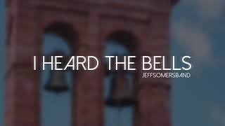 I Heard the Bells - Jeff Somers Band