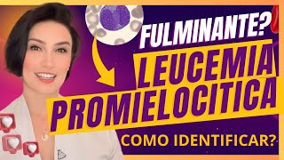 Como Identificar Leucemia Promielocitica no hemograma completo - tem cura