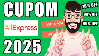 COMO CONSEGUIR CUPOM DE DESCONTO ALIEXPRESS EM 2025 CUPOM ALIEXPRESS FUNCIONANDO