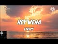 Hey Wena - Lyrics