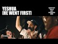 Yeshua (He Went First) - UPPERROOM