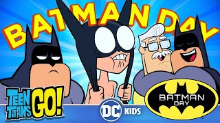 Teen Titans Go! | Batman Day Celebration! | @dckids