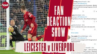 WASTEFUL LIVERPOOL THROW THE POINTS AWAY | LEICESTER 1-0 LIVERPOOL | LFC FAN REACTIONS