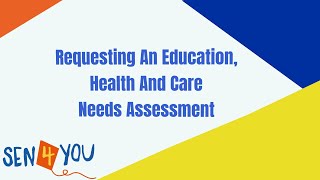 Special Educational Needs: Requesting An  Education, Health And Care Needs Assessment