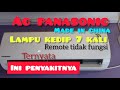 ac panasonic made in china, lampu kedip 7 kali, remote tidak fungsi