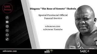 Dingaan "The Rose of Soweto" Thobela special provincial official funeral service
