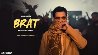 Brat - Arjan Dhillon New Song | Patandar New Album (Official Video) New Punjabi Songs