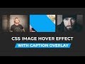 Awesome Image Hover Effect with Caption Overlay | Pure Css Tutorial