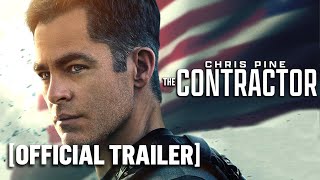 The Contractor - Official Trailer Starring Chris Pine