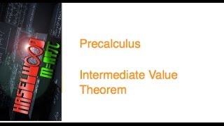 Precalculus - 2.3 Notes Example 10: Intermediate Value Theorem