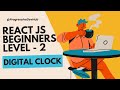 Build a Simple Digital Clock App with React JS – Step-by-Step Tutorial (Beginner Level 2)